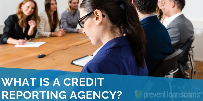 What is a Credit Reporting Agency?